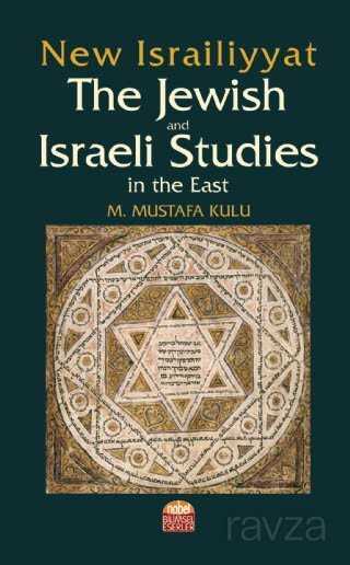 New Israiliyyat: The Jewish and Israeli Studies in the East - Nobel Bilimsel
