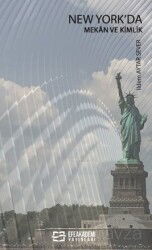 New York'da Mekan ve Kimlik - Efe Akademi Yayınları