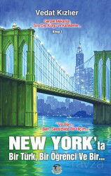 New York'ta Bir Türk, Bir Öğrenci, Ve Bir... - Tunç Yayıncılık