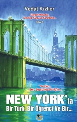 New York'ta Bir Türk, Bir Öğrenci, Ve Bir... - 1