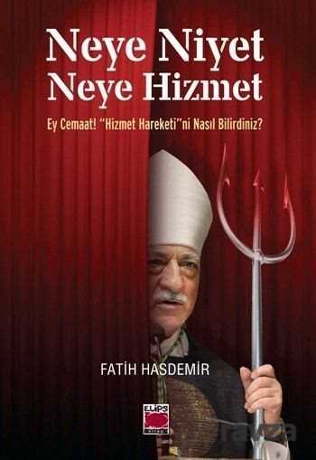 Neye Niyet Neye Hizmet - Elips Kitap