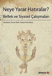 Neye Yarar Hatıralar? - Siyasal Yayın Grubu - Kampanya