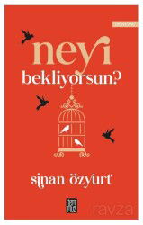 Neyi Bekliyorsun? - Temmuz Kitap
