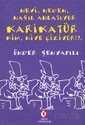 Neyi, Neden, Nasıl Anlatıyor Karikatür Kim, Niye Çiziyor !?.. - ODTÜ Geliştirme Vakfı Yayıncılık