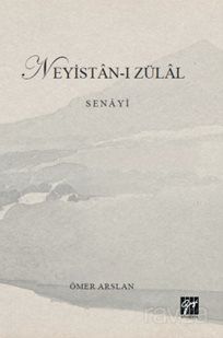 Neyistan-I Zülal Senayî - 1