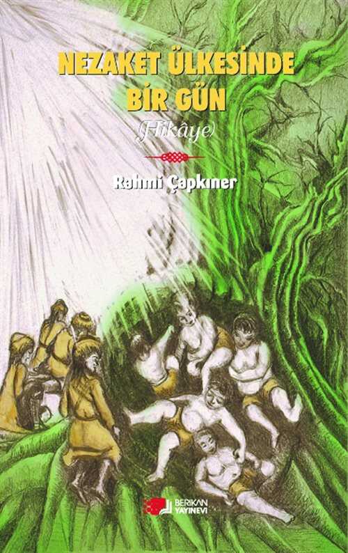 Nezaket Ülkesinde Bir Gün - Berikan Yayınevi