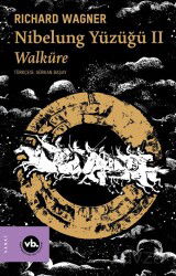 Nibelung Yüzüğü II - Vakıfbank Kültür Yayınları