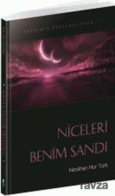Niceleri Benim Sandı - Erkam Yayınları