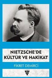 Nıetzche'de Kültür ve Hakikat - Urzeni