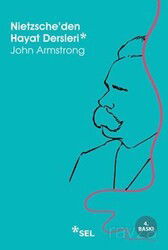 Nietzsche'den Hayat Dersleri - Sel Yayınları