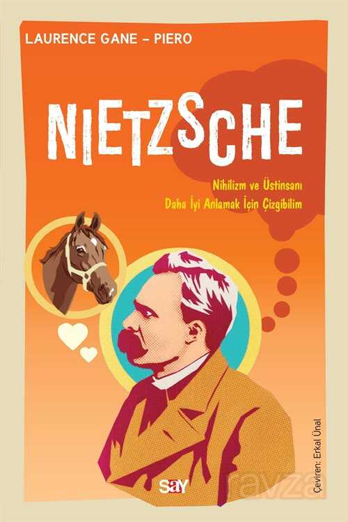 Nietzsche / Nihilizm ve Üstinsanı Daha İyi Anlamak İçin Çizgibilim - Say Yayınları