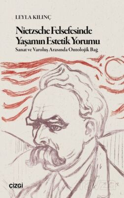 Nietzsche Felsefesinde Yaşamın Estetik Yorumu - 1