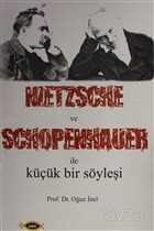 Nietzsche ve Schopenhauer İle Küçük Bir Söyleşi - Sobil Yayıncılık