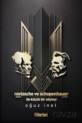 Nietzsche ve Schopenhauer ile Küçük bir Söyleşi - Fihrist Kitap