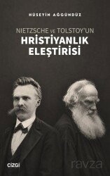Nietzsche ve Tolstoy'un Hristiyanlık Eleştirisi - Çizgi Kitabevi