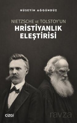 Nietzsche ve Tolstoy'un Hristiyanlık Eleştirisi - 1