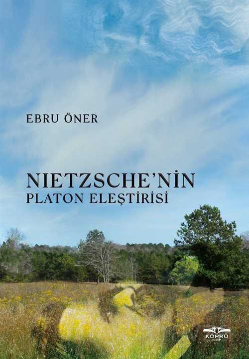 Nietzsche'nin Platon Eleştirisi - Köprü Kitaplar