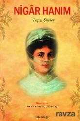 Nigar Hanım (Toplu Şiirleri) - Salkımsöğüt Yayınları