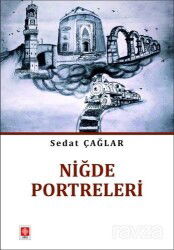 Niğde Portreleri - Ekin Kitabevi Yayınları (Bursa)