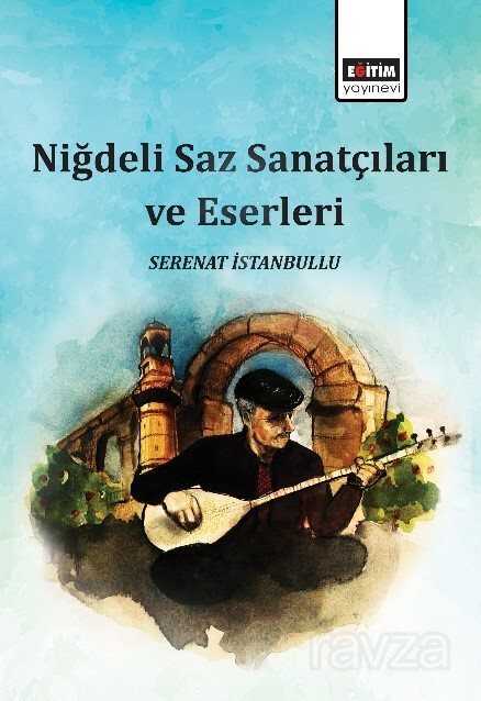 Niğdeli Saz Sanatçıları ve Eserleri - Eğitim Kitabevi
