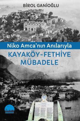 Niko Amca'nın Anılarıyla Kayaköy - 1