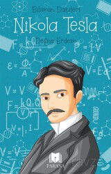 Nikola Tesla / Bilimin Dahileri - Parana Yayınları