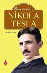 Nikola Tesla / İlham Verenler 6 - Uğurböceği Yayınları