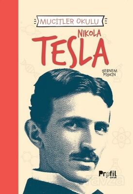 Nikola Tesla / Mucitler Okulu - 1