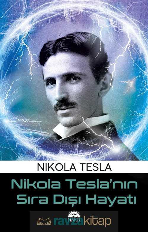 Nikola Tesla'nın Sıra Dışı Hayatı - Martı Kitabevi