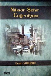Niksar Şehir Coğrafyası - Çizgi Kitabevi