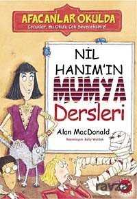 Nil Hanım'ın Mumya Dersleri / Afacanlar Okulda - Beyaz Balina Yayınları