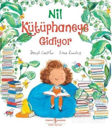 Nil Kütüphaneye Gidiyor - İş Bankası Yayınları