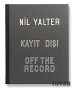Nil Yalter: Kayıt Dışı - Nil Yalter: Off The Record - Arter