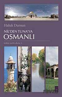 Nil'den Tuna'ya Osmanlı - Timaş Yayınları