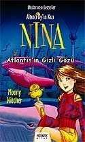 Nina Macerası Sona Eriyor Nina-4 Atlantis'in Gizli Gözü - 1