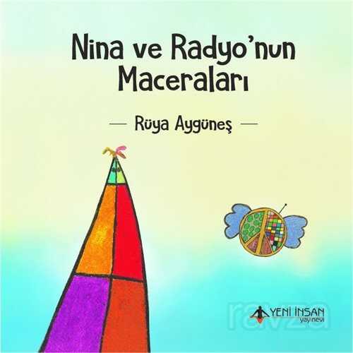 Nina ve Radyo'nun Maceraları - Yeni İnsan Yayınevi