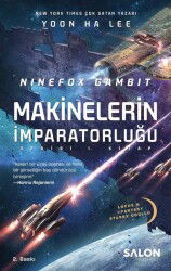 Ninefox Gambit / Makinelerin İmparatorluğu Serisi 1. Kitap - Salon Yayınları