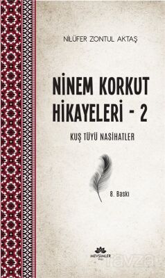 Ninem Korkut Hikayeleri 2 / Kuş Tüyü Nasihatler - 1