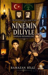 Ninemin Diliyle Kafkas Efsaneleri - Mavi Nefes Yayıncılık