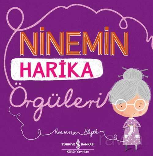 Ninemin Harika Örgüleri - İş Bankası Yayınları