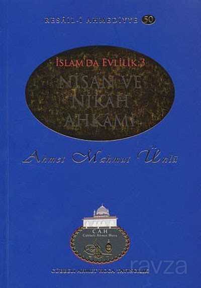 Nisan ve Nikah Ahkami / Resail-i Ahmediyye 50 (Islam’da Evlilik 3) - Cübbeli Ahmet Hoca Yayıncılık