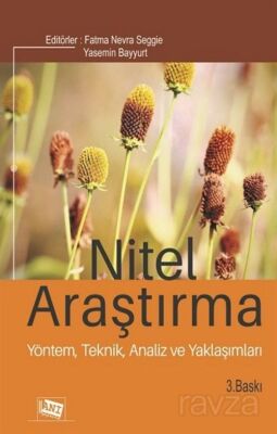 Nitel Araştırma: Yöntem, Teknik, Analiz ve Yaklaşımlar - 1