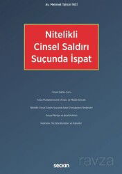 Nitelikli Cinsel Saldırı Suçunda İspat - Seçkin Yayıncılık
