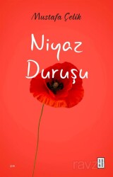 Niyaz Duruşu - Ketebe Yayınevi