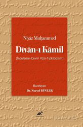 Niyaz Mu?ammed Divan-ı Kamil [İnceleme-Çeviri Yazı-Tıpkıbasım] - Paradigma Akademi Yayınları