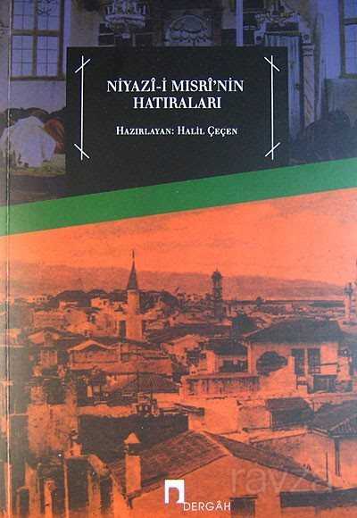 Niyazı-i Mısri'nin Hatıraları - 1