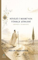 Niyazi-İ Mısri'nin Türkçe Şiirleri - Gelenek Yayıncılık
