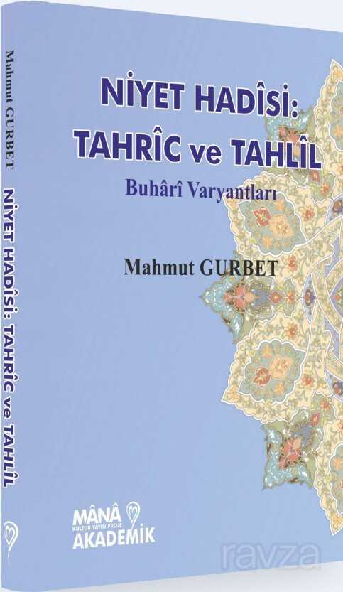 Niyet Hadisi: Tahric ve Tahlil - 1