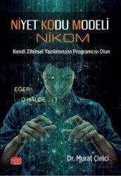 Niyet Kodu Modeli (Nikom) Kendi Zihinsel Yazılımınızın Programcısı Olun - Nobel Yayın Dağıtım