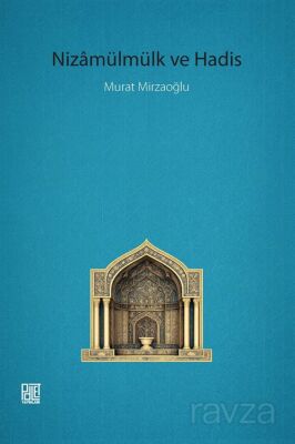 Nizamülmülk ve Hadis - 1